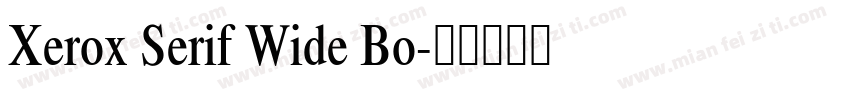 Xerox Serif Wide Bo字体转换